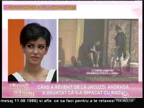 Radu: ”Andrada mă deranjează și când respiră! Ori pleacă ea, ori plec eu!”