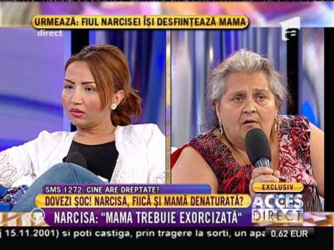 Narcisa: ”Mama trebuie exorcizată!”