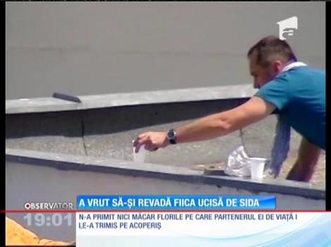 A vrut să-și revadă fiica ucisă de SIDA
