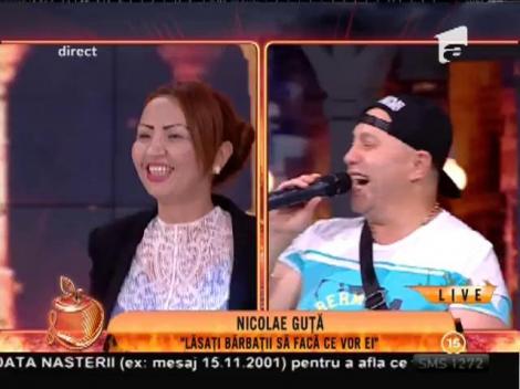 LIVE! Nicolae Guţă - "Lăsaţi bărbaţii să facă ce vor ei"