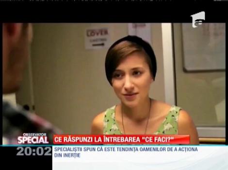 SPECIAL! Ce răspunzi la &icirc;ntrebarea "Ce Faci?"