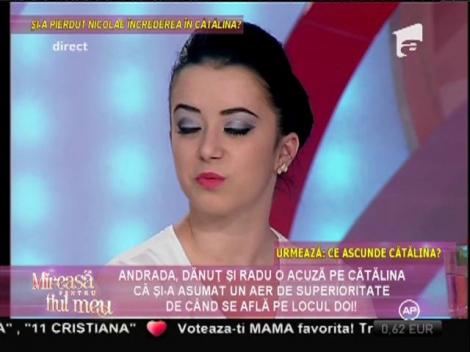 Cătălina, acuzată că încearcă să-l manipuleze pe Nicolae!