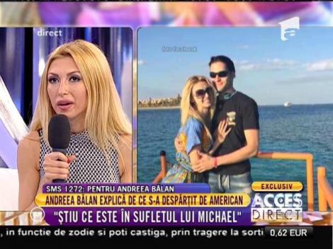 Andreea Bălan explică de ce s-a despărţit de american