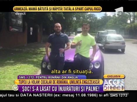 Tupeu la volan! Cocalar de România, umilinţă englezească!