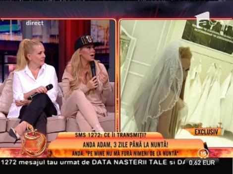 Anda Adam: ”Pe mine nu mă fură nimeni la nuntă”