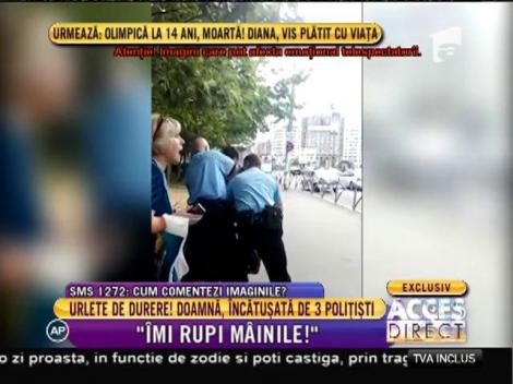 Ruşine! 3 poliţişti au tăbărât pe o biată femeie!