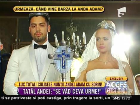 Culisele nunţii Andei Adam cu Sorin