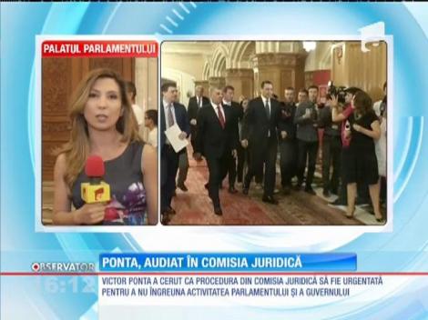 Victor Ponta, audiat în comisia juridică