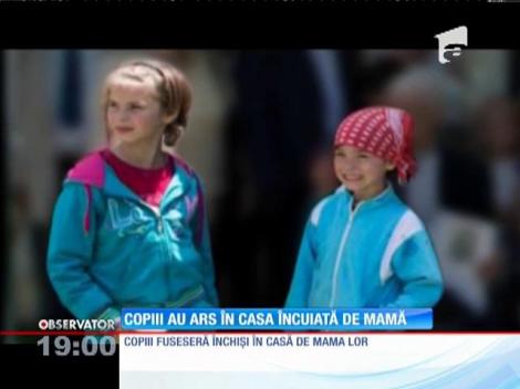 Copiii au ars în casa încuiată de mamă