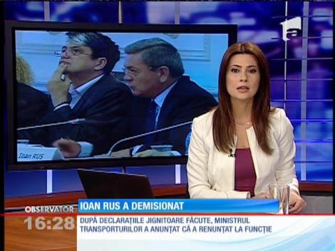 Ministrul Transporturilor, Ioan Rus, și-a dat demisia