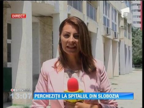 Percheziții la Spitalul Judeţean din Slobozia