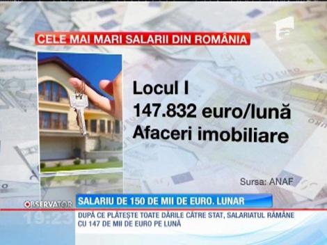 Cel mai bine plătit angajat din România primeşte în fiecare lună 150 de mii de euro