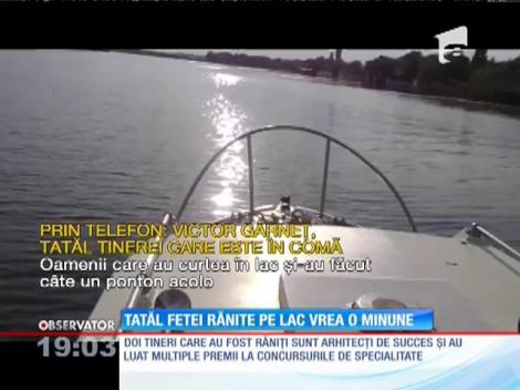 Tatăl fetei rănite pe lacul Snagov speră într-o minune
