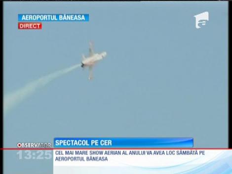 Cel mai mare show aerian al anului, ultimele pregătiri