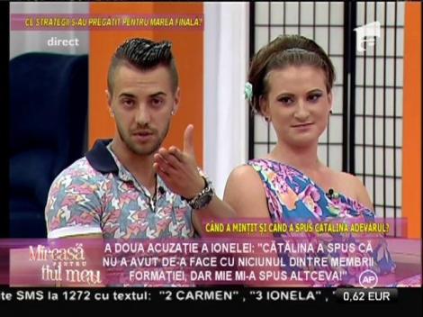 Ionela: "Cătălina a spus că a avut o relație cu băiatul ce cântă la orgă!"