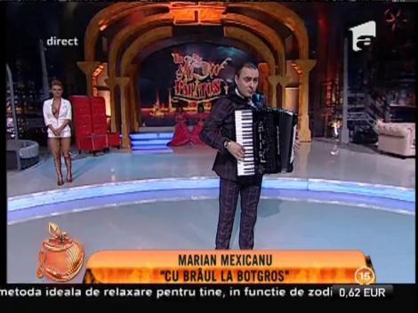 Marian Mexicanu - "Cu brâul la botgros"