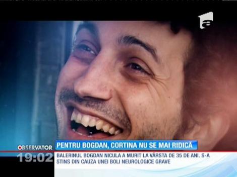 Update / Unul dintre cei mai mari balerini ai ţării a murit, la doar 35 de ani. Bogdan Nicula a fost răpus de o boală gravă