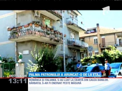 O româncă de 54 de ani a ajuns în stare gravă într-un spital din Roma, după ce patronul ei ar fi împins-o pe balcon