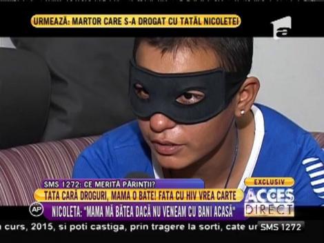 Nicoleta: "Mama ma bătea dacă nu veneam cu bani acasă"