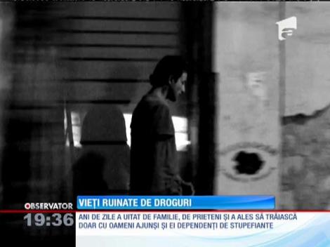 Vieți ruinate de droguri