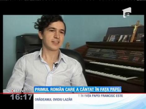 Primul român care a cântat în faţă Papei Francisc