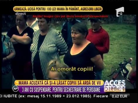 Mama acuzată că și-a lăsat copiii să ardă de vii, condamnată la 3 ani cu suspendare
