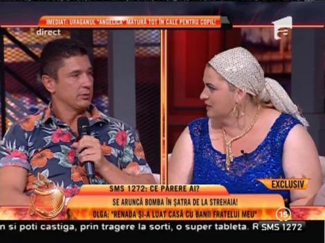 Olga, sora lui Leo de la Strehaia: "Renata şi-a luat casă cu banii fratelui meu!"