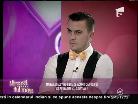 Mama lui Elly nu este de acord ca fiica ei să se mărite cu Cristian!