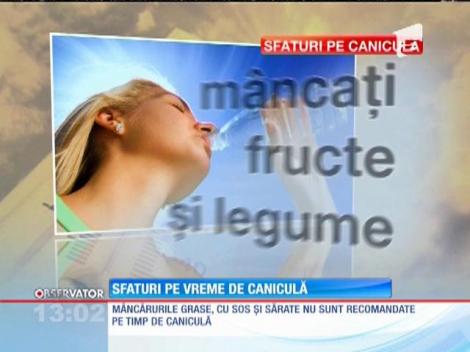 Sfaturile medicilor pe vreme de caniculă