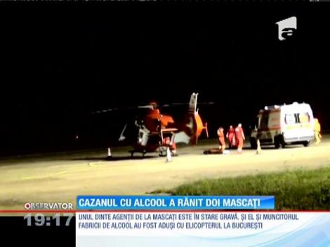 Un cazan cu alcool a rănit doi mascaţi aflaţi în misiune