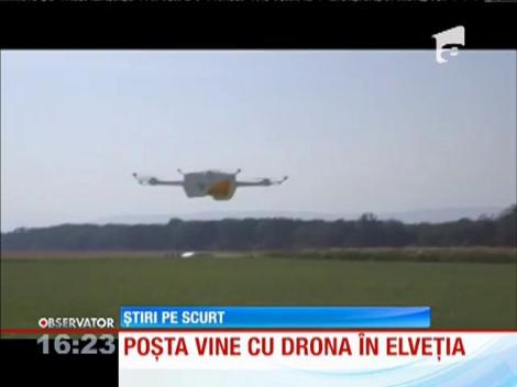 Poşta vine cu drona în Elveţia
