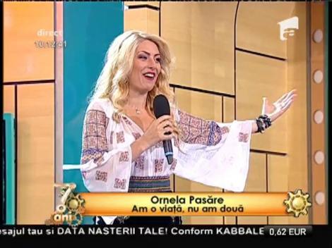 Ornela Pasăre - ”Am o viață, nu am două”
