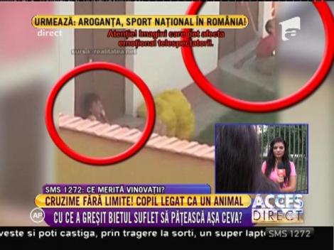Copil legat ca un animal de cei care trebuiau să aibă grijă de el