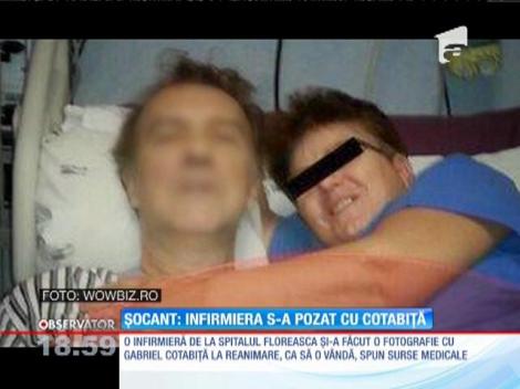 O infirmieră s-a fotografiat cu Gabriel Cotabiţă, pe patul de spital