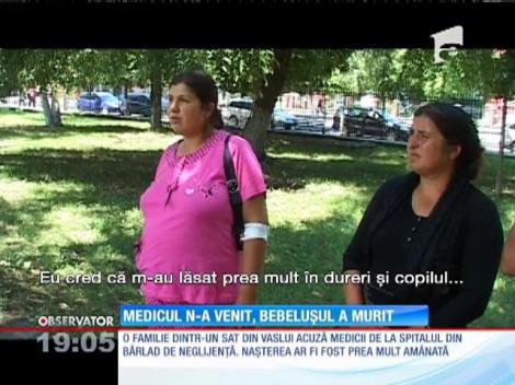 Medicii de la spitalul din Bârlad, acuzaţi de malpraxis