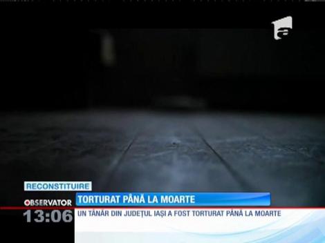 Un tânăr din județul Iași a fost torturat până la moarte
