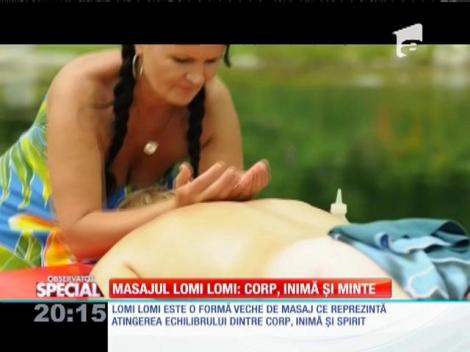 Special! Masajul Lomi Lomi: corp, inimă și minte
