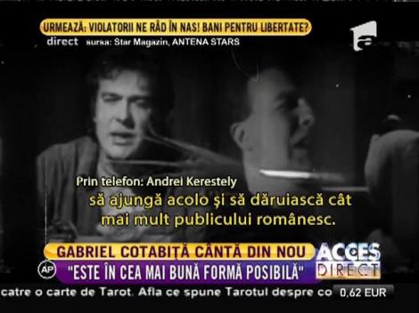 Vocea lui Gabriel Cotabiţă nu a fost afectată
