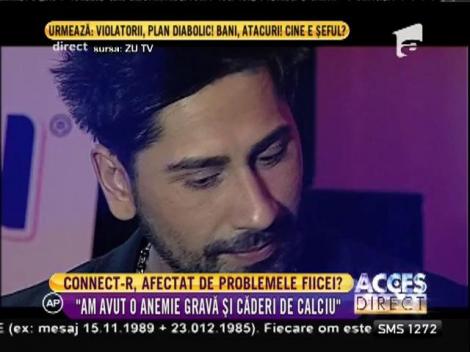 Acces Direct. Connect-R a ajuns la spital: "Am avut o anemie gravă şi căderi de calciu"