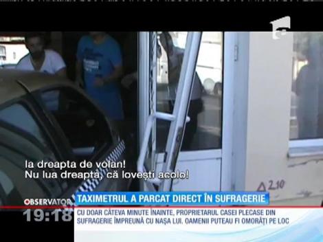 Un taximetru a parcat direct în sufragerie