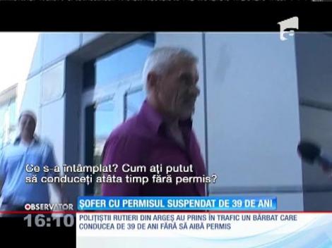 Polițiștii din Argeș au oprit în trafic un șofer care avea permisul suspendat de 39 de ani