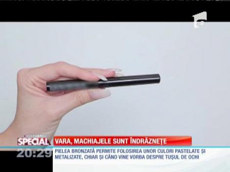 SPECIAL! Vara, machiajele sunt &icirc;ndrăznețe!