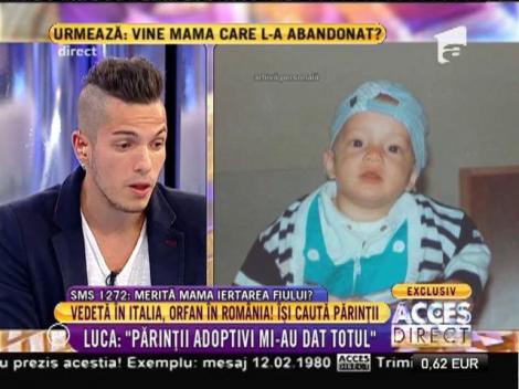 Luca: "Părinţii adoptivi mi-au oferit totul!"