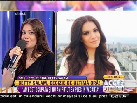 Betty Salam şi-a anulat în ultimul moment vacanţa de cinci stele din Turcia!