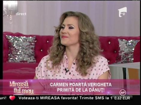 Carmen poartă verigheta primită de la Dănuț!