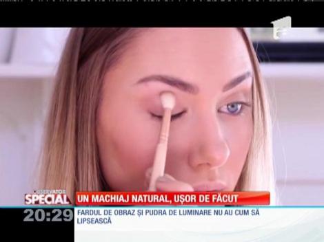 SPECIAL! Un machiaj natural, uşor de făcut!
