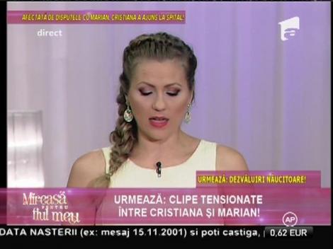 Clipe tensionate între Cristiana şi Marian!