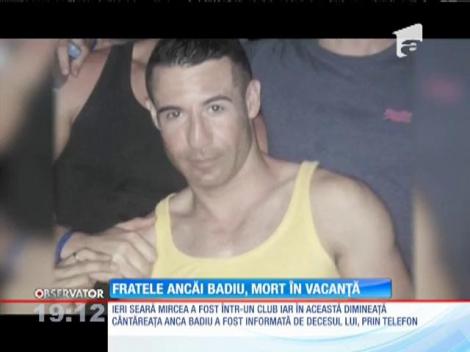 Fratele Ancăi Badiu, fosta solistă a trupei Class, a murit în vacanţă