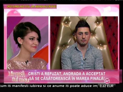 Cristi a refuzat, Andrada a acceptat să se căsătorească în marea finală