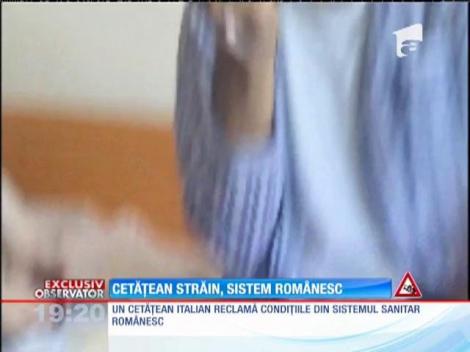 Un italian reclamă condiţiile din sistemul sanitar românesc